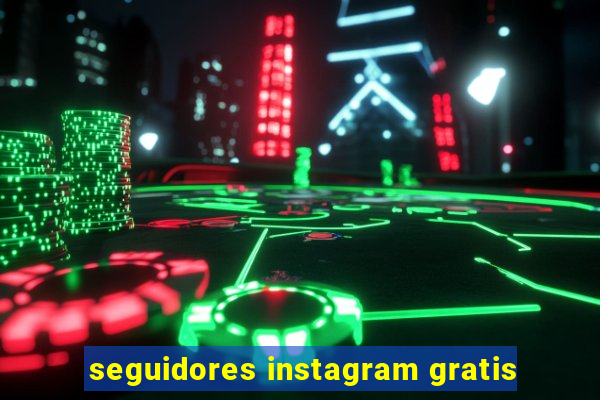 seguidores instagram gratis